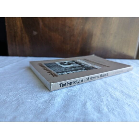 The ferrotype and how to make it, 2007 reprint from 1891 photography manual - Picture 3 of 9